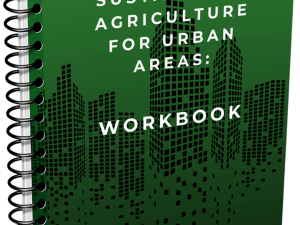 Sustainable Agriculture for Urban Areas: Workbook